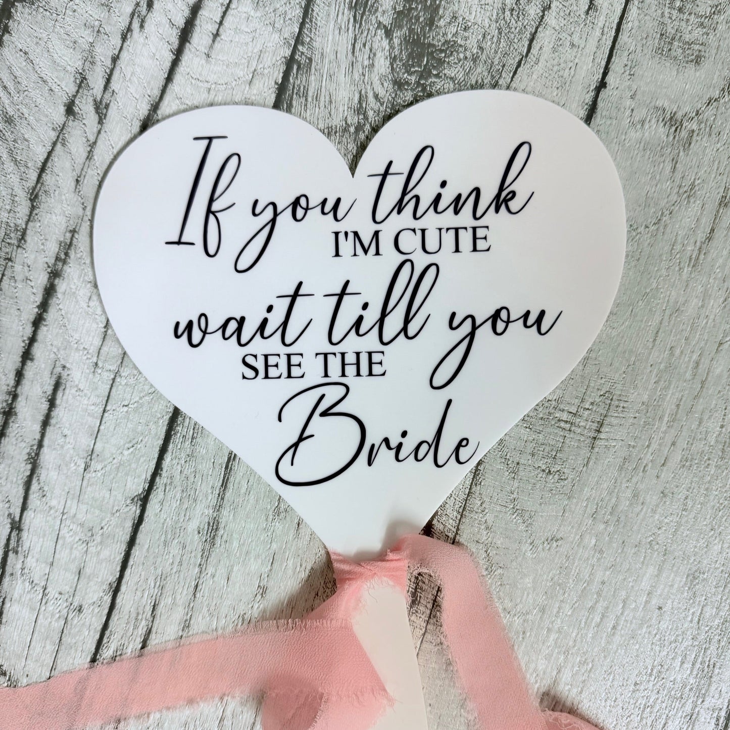 'If You Think i'm Cute' Aisle Flower Girl Paddle