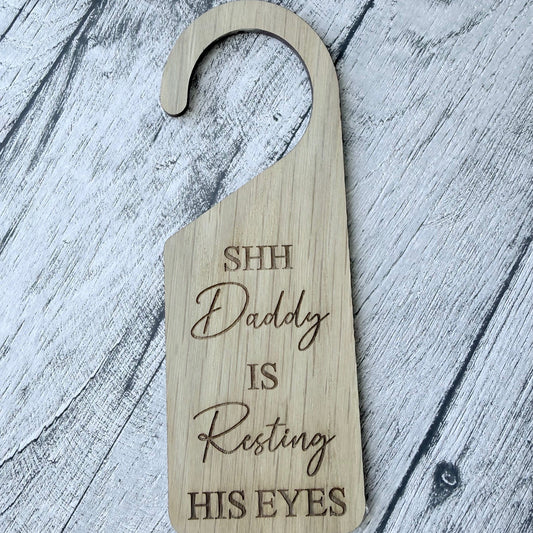 Shh Daddy's Resting His Eyes